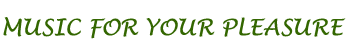Music for your Pleasure